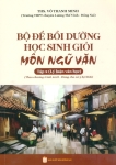 BỘ ĐỀ BỒI DƯỠNG HỌC SINH GIỎI MÔN NGỮ VĂN - TẬP 2: LÝ LUẬN VĂN HỌC (Theo chương trình 2018 - Dùng chung cho cả 3 bộ SGK)